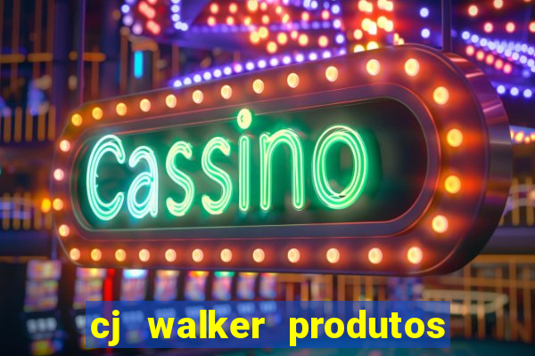 cj walker produtos onde comprar